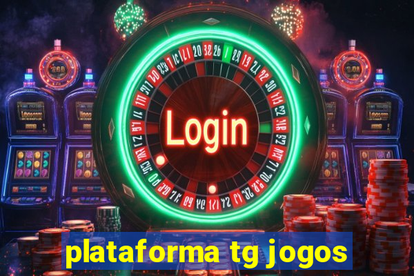 plataforma tg jogos